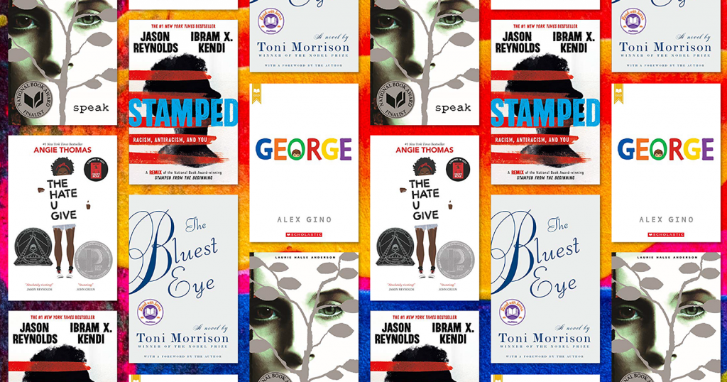 Book covers: Stamped, The Hate U Give, The Bluest Eye, George, Speak