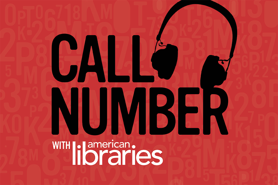 Call Number Podcast from American Libraries
