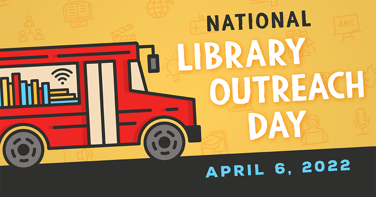 Graphic of a red bookmobile in front of a yellow background with text taht reads "National Library Outreach Day: April 6, 2022"