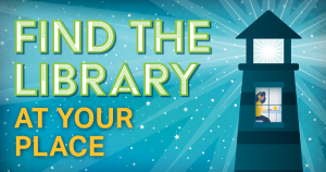 National Library Week. Find the library at your place