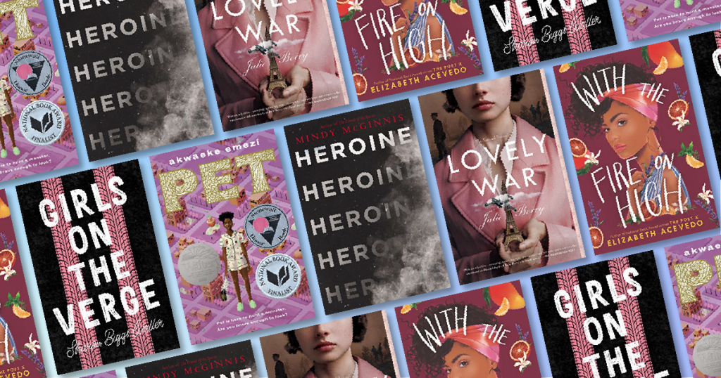 Book covers: Girls on the Verge, Pet, Heroine, Lovely War, With Fire On High