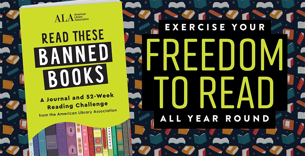 Image of "READ THESE BANNED BOOKS: A Journal and 52-Week Reading Challenge from the American Library Association". Text reads "Exercise Your Freedom to Read All Year Round"