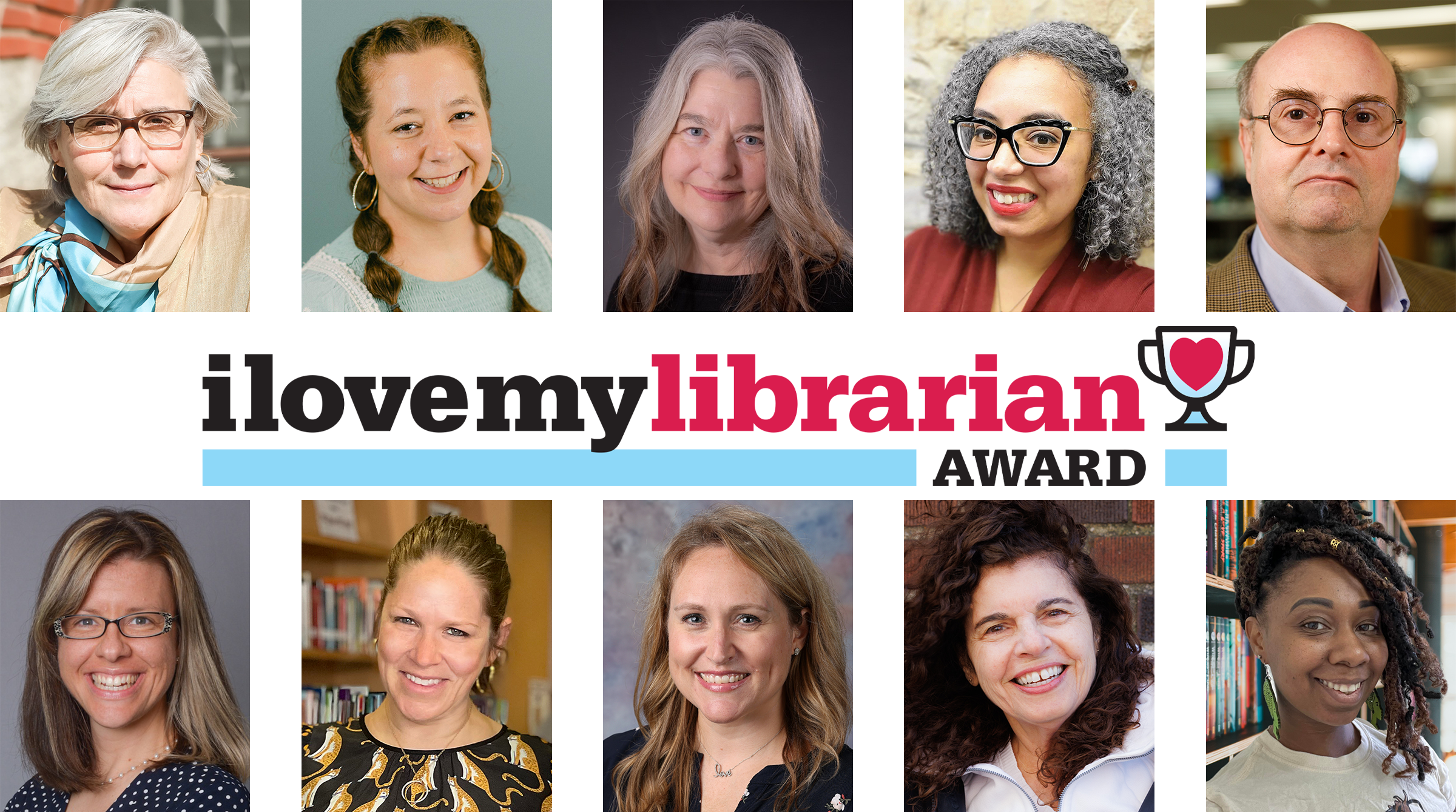 Composite of ten photos of individual librarians with I Love My Librarian Award logo