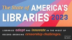 The State of America's Libraries 2023