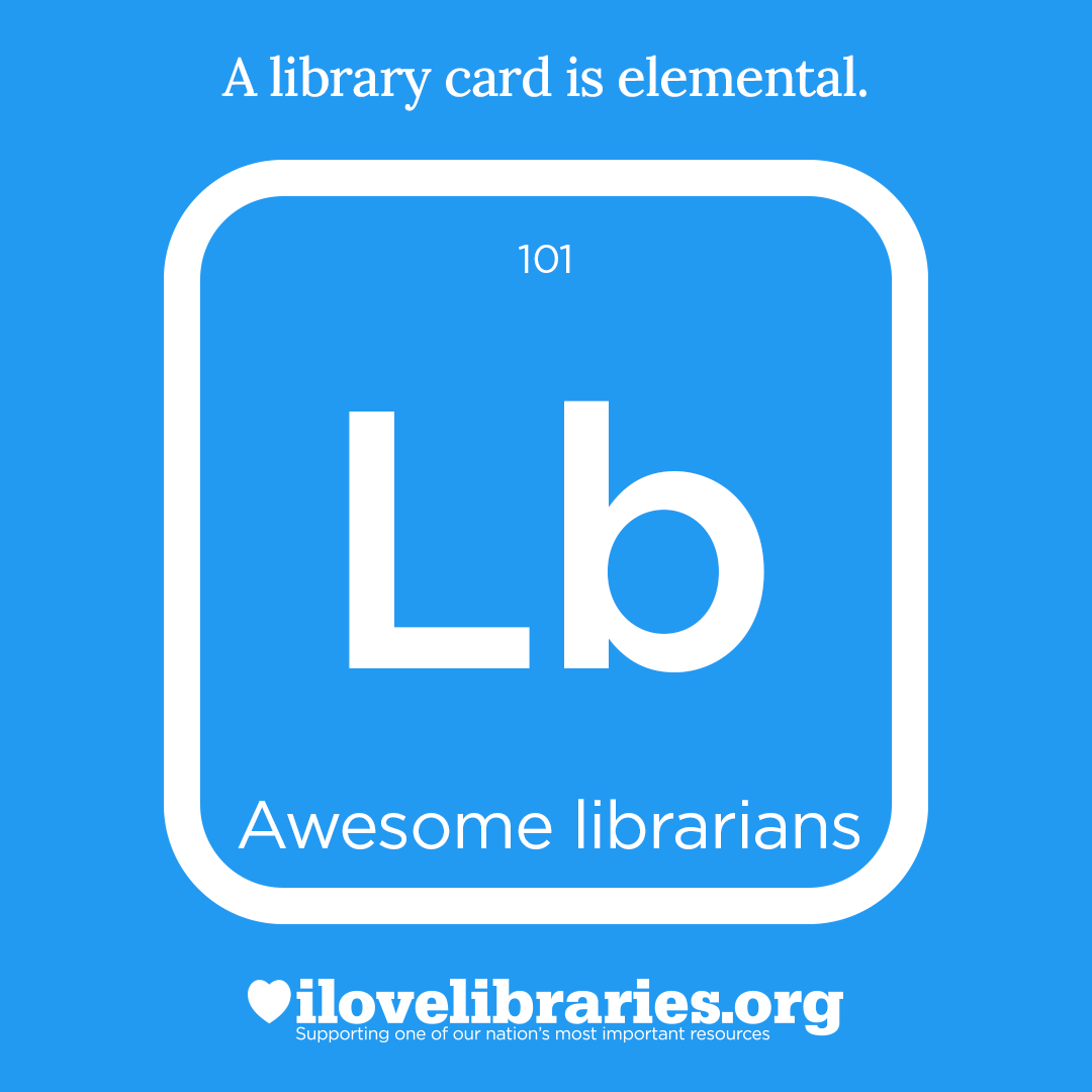 A library card is elemental. ILoveLibraries.org
Depiction of things available at the library as an element from the periodic table. Awesome librarians, 101. Lb