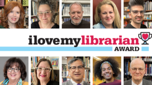 Composite of ten photos featuring the I Love My Librarian Award recipients and the award logo. Top row from left: Melissa Corey, Claire Dannenbaum, Fred Gitner, Clare Graham, Gabriel Graña. Bottom from left: Diana Haneski, Gladys López-Soto, Ted Quiballo, Mychal Threets, Curt Witcher