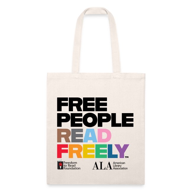 A tote bag with 'FREE PEOPLE READ FREELY" printed in large font. Freedom to Read Foundation. American Library Association