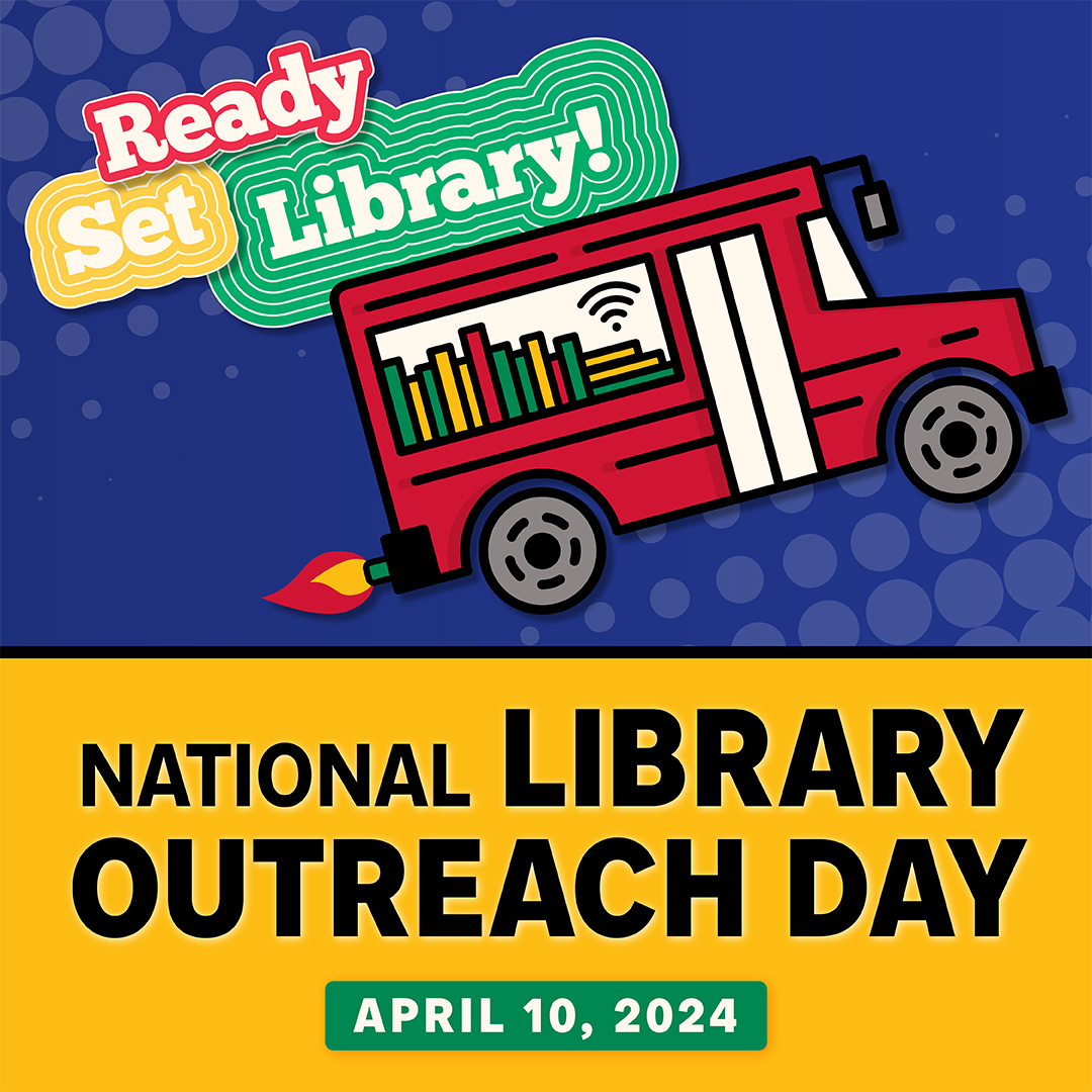 Illustration of a bookmobile with a rocket in the back. Ready Set Library! National Library Outreach Day, April 10, 2024
