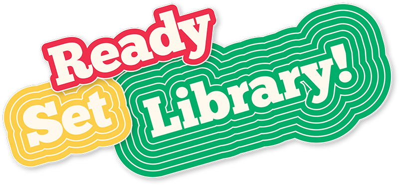 Ready Set Library!