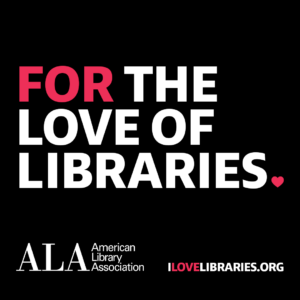 For the Love of Libraries graphic