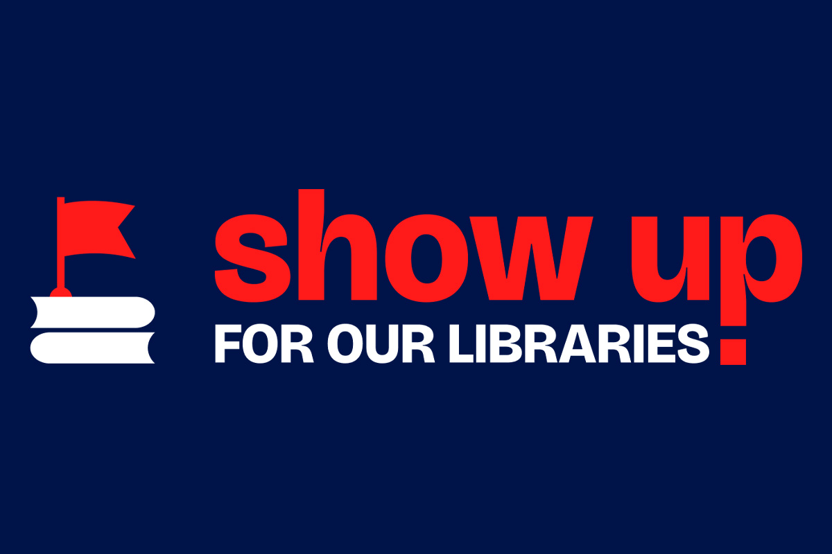 Show Up For Our Libraries