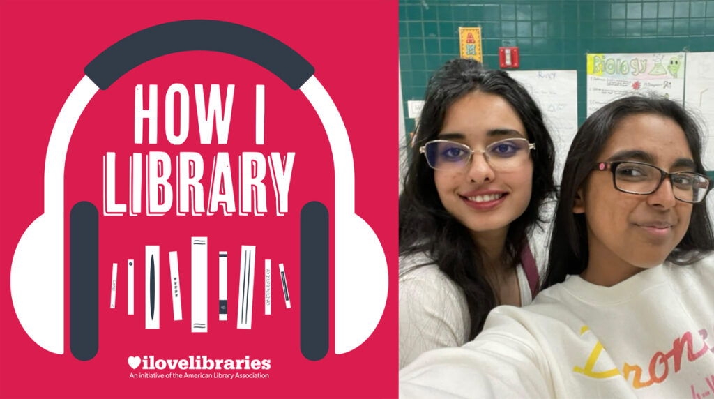'How I Library' Episode 18: Marium Zahra and Aruja Misra from PBS News Student Reporting Labs