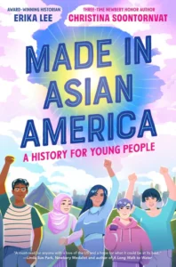 Book cover: Made in Asian America: A History for Young People.