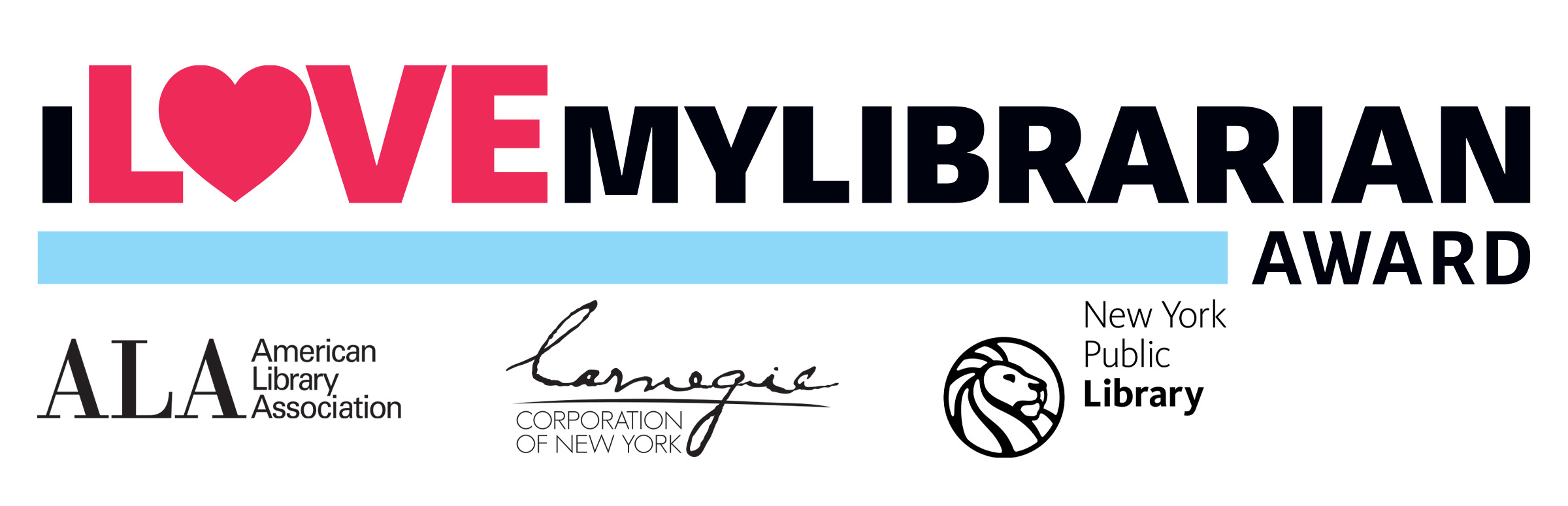 I Love My Librarian Award. Logos for American Library Association, Carnegie Corporation of New York, and the New York Public Library