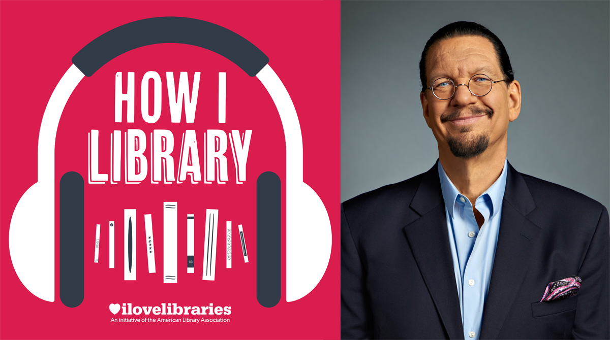 How I Library Episode 20: Penn Jillette graphic