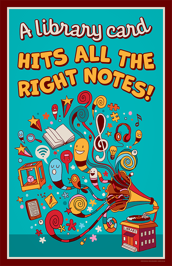 A bright illustrated poster featuring a library as a gramophone with various library resources and musical notes coming out of it; text on poster reads "A library card hits all the right notes!"