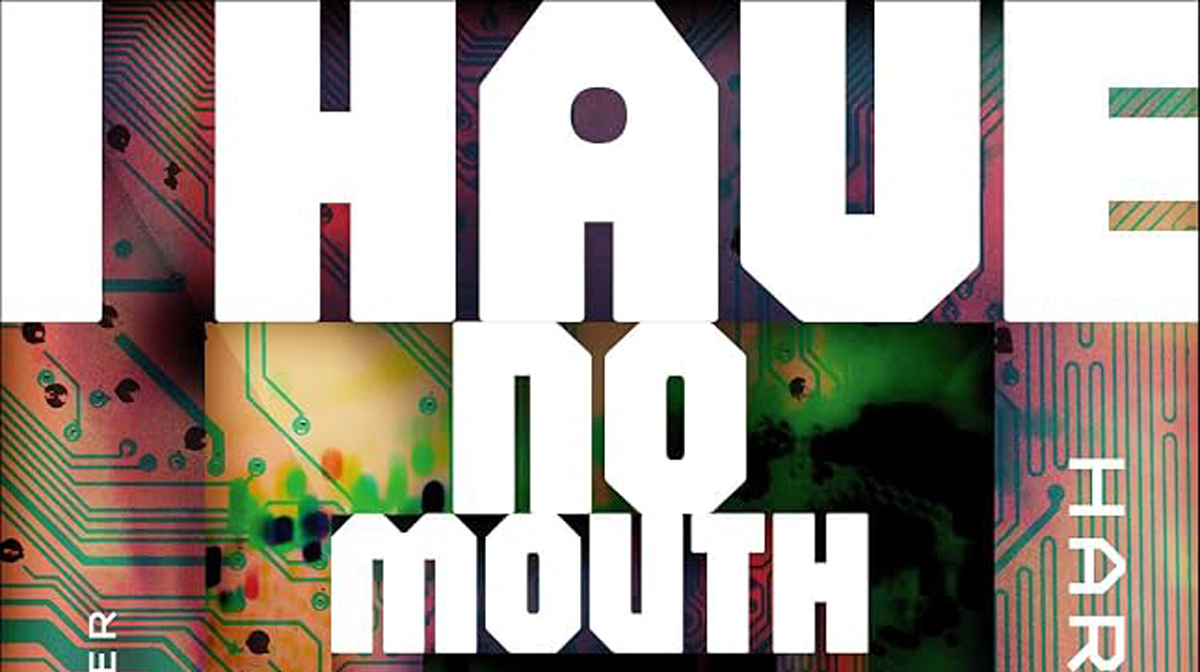 I Have No Mouth book cover detail
